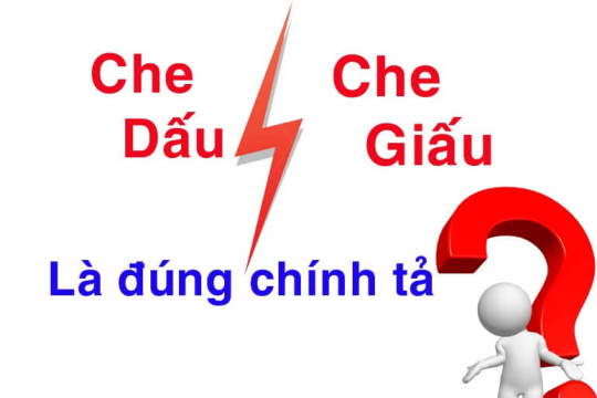 Che dấu hay che giấu? Cách khắc phục lỗi chính tả giữa d và gi