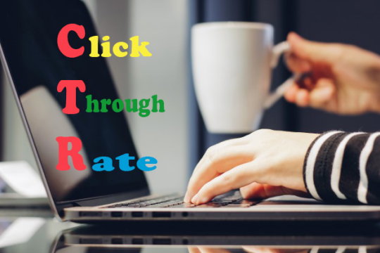 CTR là gì trong lĩnh vực marketing? Làm thế nào để gia tăng tỷ lệ CTR?