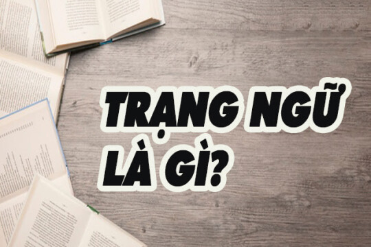 Trạng ngữ là gì? Phân biệt những cách dùng khác nhau trong câu