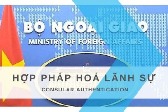 Hợp pháp hóa lãnh sự là gì? Thủ tục xin chứng nhận lãnh sự tại cơ quan chức năng