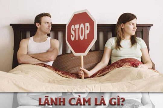 Lãnh cảm là gì? Một số nguyên nhân dẫn đến lãnh cảm ở nữ