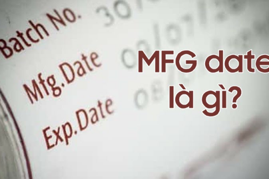 MFG date là gì? Có lưu ý gì về MFG date trên mỹ phẩm không?