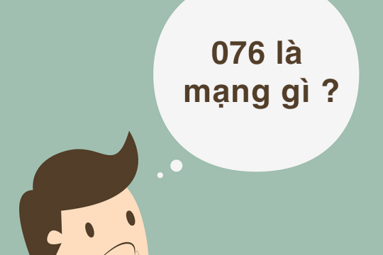 076 là mạng gì? Những thông tin thú vị xoay quanh đầu số 076