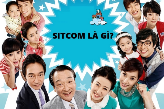 Sitcom là gì và có những thông tin nào cần biết về loạt phim sitcom?