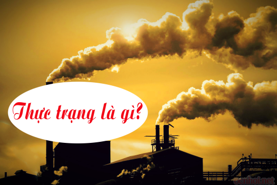 Thực trạng là gì? Những thực trạng nóng trong xã hội hiện nay