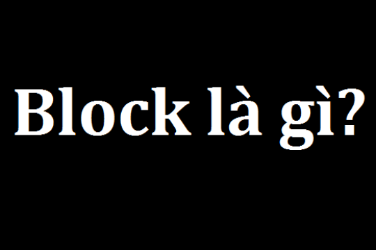 Block là gì? Hướng dẫn cách block nick trên facebook và zalo
